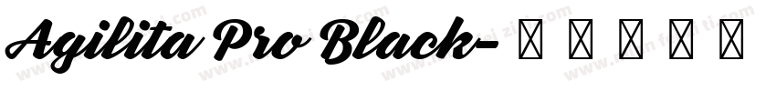Agilita Pro Black字体转换